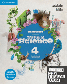 Cambridge Natural Science Andalucía Edition. Pupil's Book. Level 4.