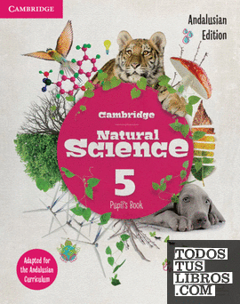 Cambridge Natural Science Andalucía Edition. Pupil's Book. Level 5.