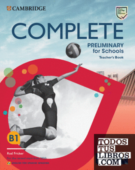 Complete Preliminary for Schools English for Spanish Speakers Teacher's Book with Digital Pack