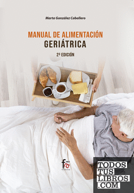 MANUAL DE ALIMENTACIÓN GERIÁTRICA-2 EDICIÓN