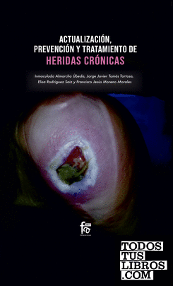 ACTUALIZACIÓN, PREVENCIÓN Y TRATAMIENTO DE HERIDAS CRÓNICAS
