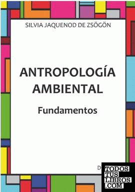 Antropología ambiental. Fundamentos