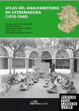Atlas del Analfabetismo en Extremadura (1910-1940)