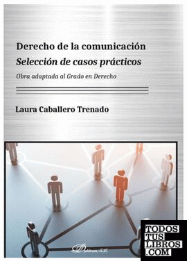 Derecho de la comunicación. Selección de casos prácticos