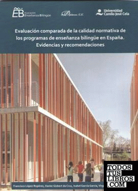 Evaluación comparada de la calidad normativa de los programas de enseñanza bilingüe en España. Evidencias y recomendaciones