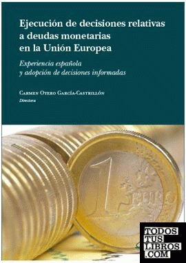 Ejecución de las decisiones relativas a deudas monetarias en la Unión Europea