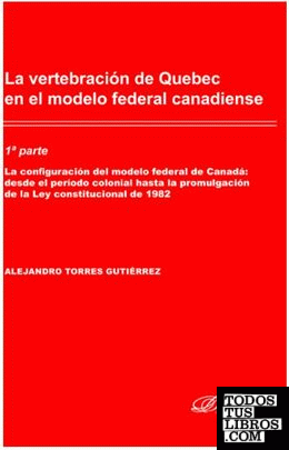 La vertebración de Quebec en el modelo federal canadiense