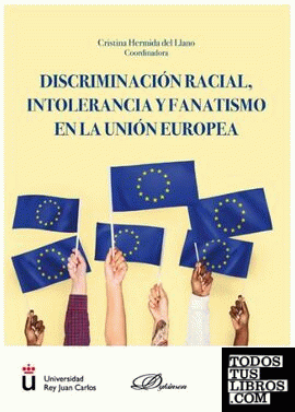 Discriminación racial, intolerancia y fanatismo en la Unión Europea