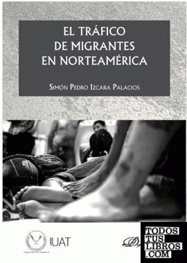 El tráfico de migrantes en Norteamérica