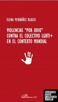 Violencias "por odio" contra el colectivo LGBTI+ en el contexto mundial