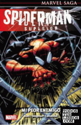 Marvel Saga Spiderman Superior 39. Mi Peor Enemigo