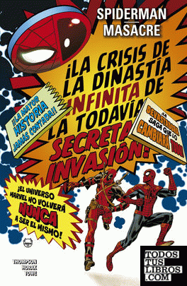 Colección 100% Spiderman/Masacre. ¡La Crisis De La Dinastía Infinita De La Todavía Secreta Invasión!