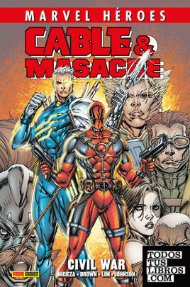 Marvel Héroes. Cable Y Masacre 2. Civil War