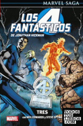 Marvel Saga Los Cuatro Fantásticos 3. Tres