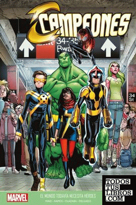 Marvel young adults  campeones 1. el mundo todavía necesita héroes