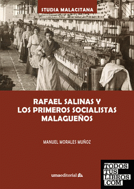 Rafael Salinas y los primeros socialistas malagueños