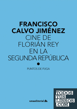 Cine de Florián Rey en la Segunda República