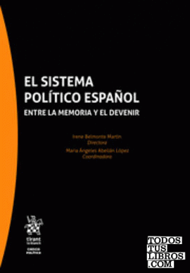 El sistema político español Entre la memoria y el devenir