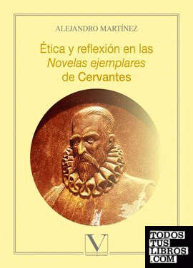 Ética y reflexión en las Novelas ejemplares de Cervantes