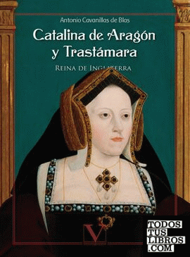 Catalina de Aragón y Trastámara.