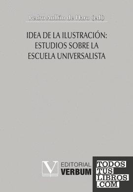 Idea de la Ilustración: Estudios sobre la Escuela Universalista
