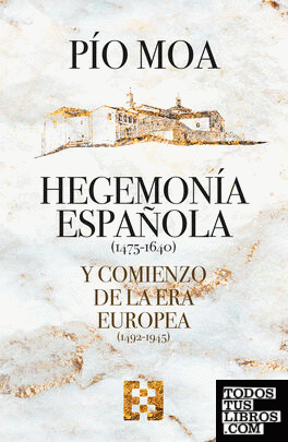 Hegemonía española y comienzo de la Era europea