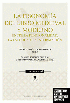 La fisonomía del libro medieval y moderno: entre la funcionalidad, la estética y la información