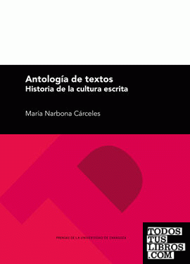Antología de textos. Historia de la cultura escrita