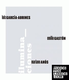 ILUMINACIONES /MARIANO ANOS-LUIS GARCIA ABRINES-EM