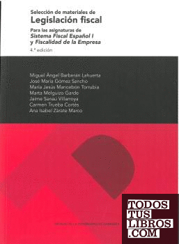 Selección de materiales de legislación fiscal para las asignaturas de Sistema Fiscal Español I y Fiscalidad de la empresa
