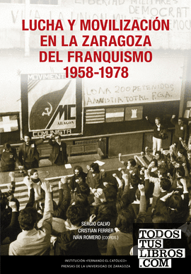 Lucha y movilización en la Zaragoza del franquismo, 1958-1978