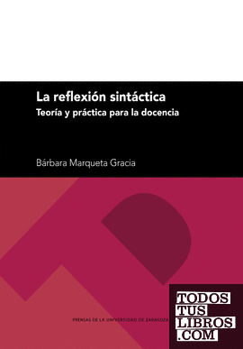La reflexión sintáctica. Teoría y práctica para la docencia