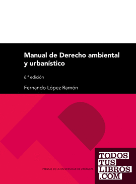 Manual de Derecho ambiental y urbanístico 6ª Ed. 2023