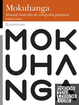 MokuHanga. Manual ilustrado de xilografía japonesa