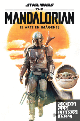 Star Wars The Mandalorian: El arte en imágenes