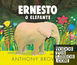 Ernesto, o elefante