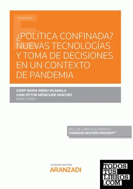 ¿Política confinada? Nuevas tecnologías y toma de decisiones en un contexto de pandemia (Papel + e-book)