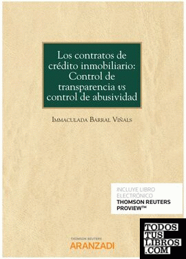 Los contratos de crédito inmobiliario: Control de transparencia vs control de abusividad (Papel + e-book)