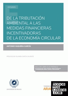 De la tributación ambiental a las medidas financieras incentivadoras de la economía circular (Papel + e-book)