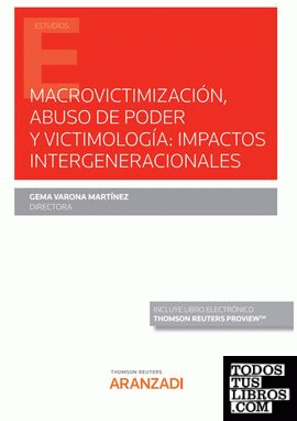 Macrovictimización, abuso de poder y victimología: impactos intergeneracionales (Papel + e-book)