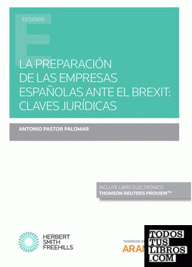 La preparación de las empresas españolas ante el Brexit: claves jurídicas (Papel + e-book)