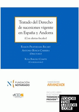 Tratado del Derecho de sucesiones vigente en España y Andorra (Personalización especial Notarios (FUNDONT))