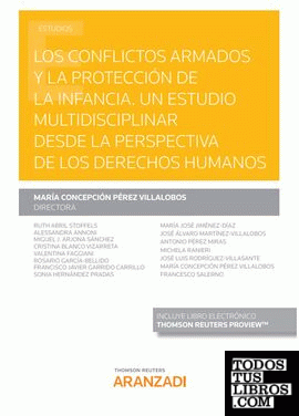 Los conflictos armados y la protección de la infancia. Un estudio multidisciplinar desde la perspectiva de los Derechos Humanos (Papel + e-book)