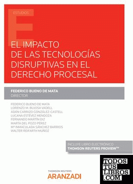 El impacto de las tecnologías disruptivas en el derecho procesal (Papel + e-book)