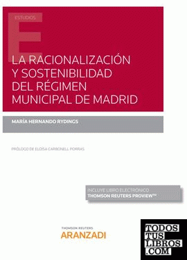 La racionalización y sostenibilidad del régimen municipal de Madrid (Papel + e-book)