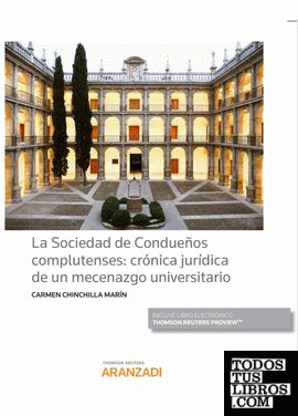 La Sociedad de Condueños Complutenses: Crónica Jurídica de un mecenazgo universitario (Papel + e-book)