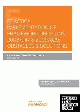 Practical implementation of Framework Decisions 2008/947 & 2009/829: Obstacles & Solutions (Papel + e-book)