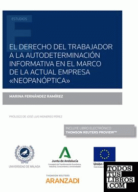 El derecho del trabajador a la autodeterminación informativa en el marco de la actual empresa Neopanóptica (Papel + e-book)