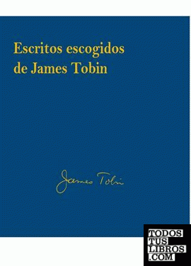 Escritos escogidos de James Tobin-Edición rústica