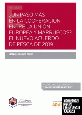 ¿Un paso más en la cooperación entre la Unión Europea y Marruecos? El nuevo Acuerdo de pesca de 2019 (Papel + e-book)